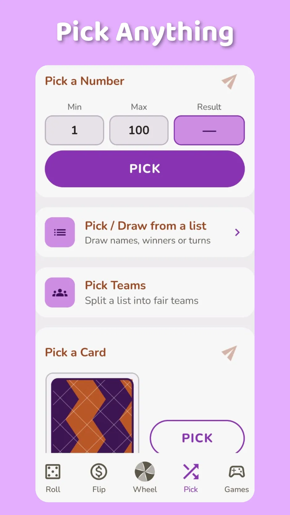 Pick anything — a number, a name from a list, teams or a card